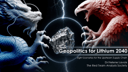 Geopolitics for Lithium 2040: Eight Scenarios for the Upstream Supply Chain <span> - </span>Report + Briefing